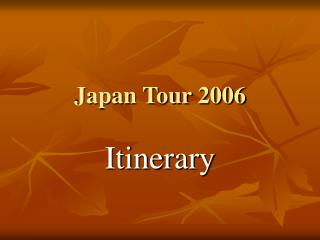 Japan Tour 2006