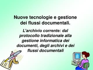 Nuove tecnologie e gestione dei flussi documentali.