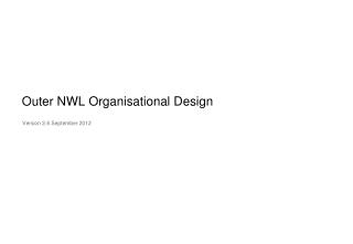 Outer NWL Organisational Design