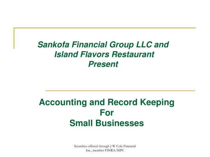 sankofa financial group llc and island flavors restaurant present