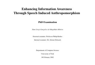 Enhancing Information Awareness Through Speech Induced Anthropomorphism