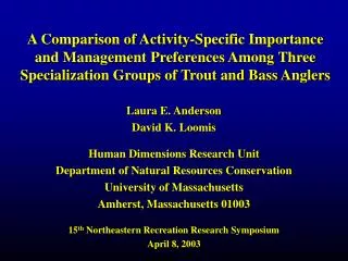 A Comparison of Activity-Specific Importance and Management Preferences Among Three Specialization Groups of Trout and B