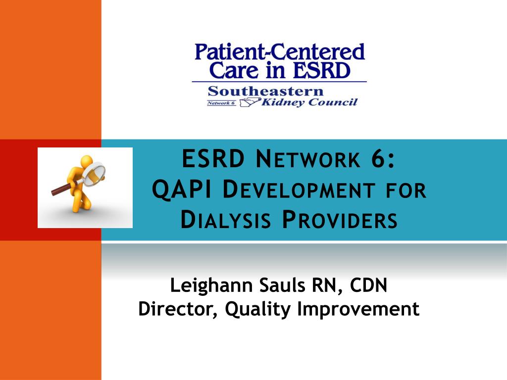 PPT - ESRD Network 6: QAPI Development for Dialysis Providers ...