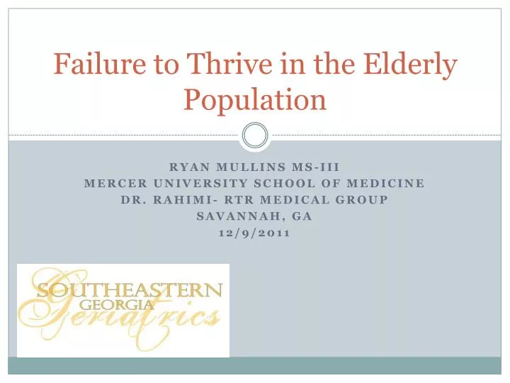 Failure to Thrive in the Elderly Population