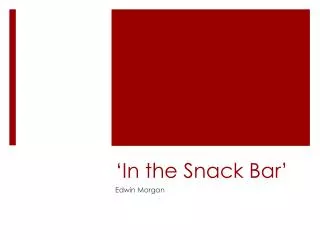 ‘In the Snack Bar’
