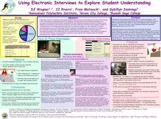 Using Electronic Interviews to Explore Student Understanding DJ Wagner 1,2 , JJ Rivera 1 , Fran Mateycik 1 , and Sybilly
