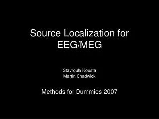 Source Localization for EEG/MEG
