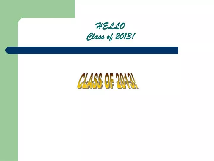 hello class of 2013