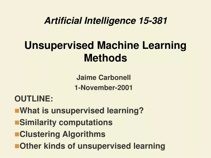 artificial intelligence 15 381 unsupervised machine learning methods