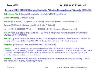 Project: IEEE P802.15 Working Group for Wireless Personal Area Networks (WPANs) Submission Title: [ Supergold Encoding