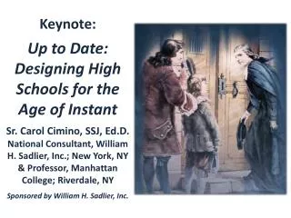 Keynote: Up to Date: Designing High Schools for the Age of Instant