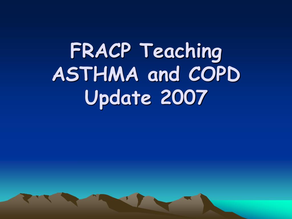 PPT - Managing Asthma and COPD Update 2007: Global Trends and Treatment ...