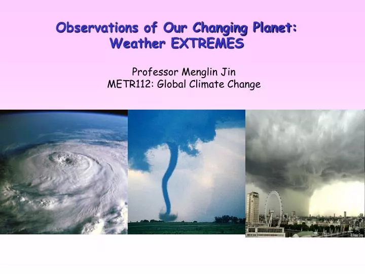 observations of our changing planet weather extremes