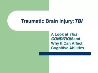 Traumatic Brain Injury: TBI