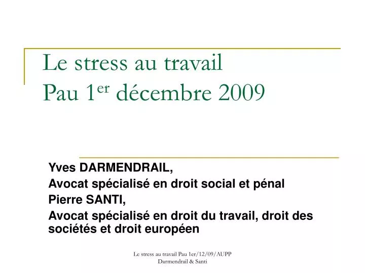le stress au travail pau 1 er d cembre 2009