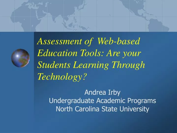 assessment of web based education tools are your students learning through technology