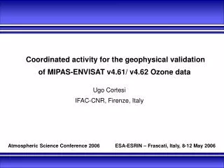Coordinated activity for the geophysical validation of MIPAS-ENVISAT v4.61/ v4.62 Ozone data