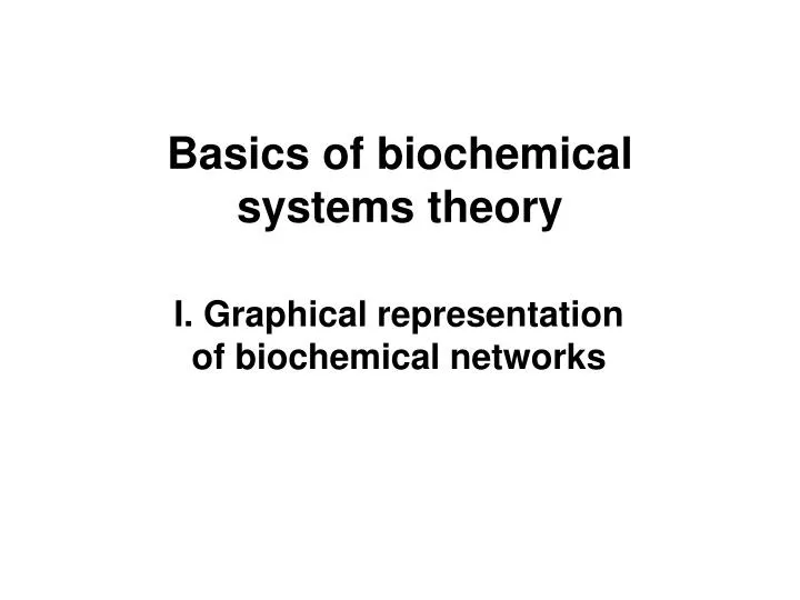 basics of biochemical systems theory