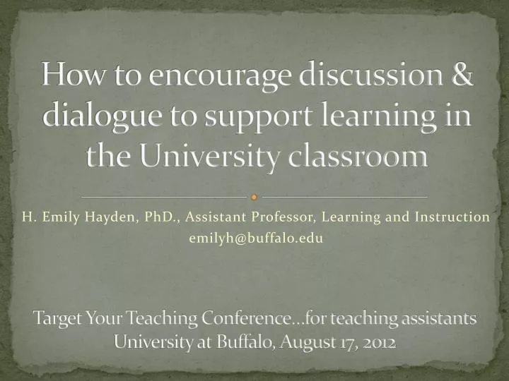 how to encourage discussion dialogue to support learning in the university classroom