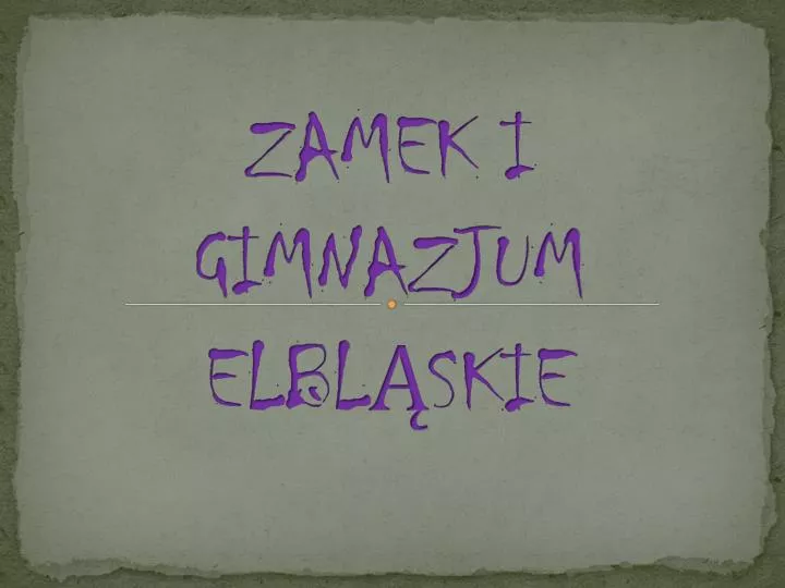 zamek i gimnazjum elbl skie