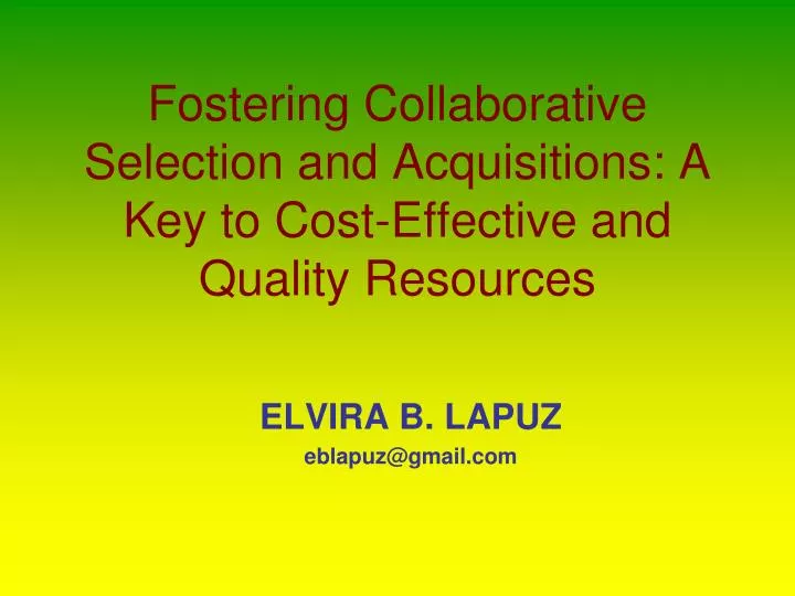 fostering collaborative selection and acquisitions a key to cost effective and quality resources