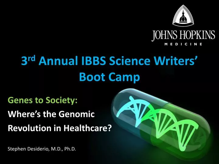 3 rd annual ibbs science writers boot camp