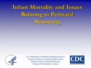 Infant Mortality and Issues Relating to Perinatal Reporting
