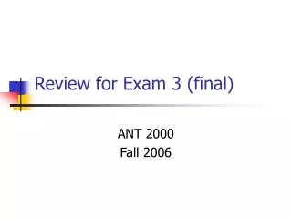 Review for Exam 3 (final)