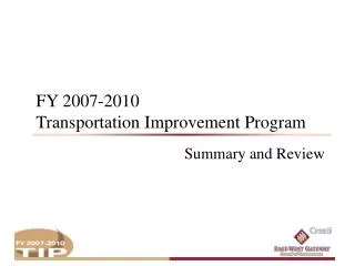 FY 2007-2010 Transportation Improvement Program
