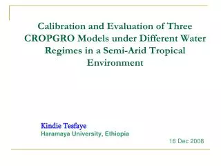 Calibration and Evaluation of Three CROPGRO Models under Different Water Regimes in a Semi-Arid Tropical Environment