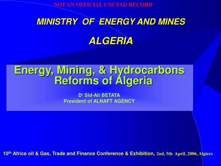 energy mining hydrocarbons reforms of algeria d r sid ali betata president of alnaft agency