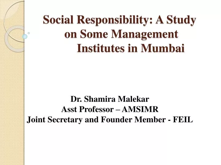 social responsibility a study on some management institutes in mumbai