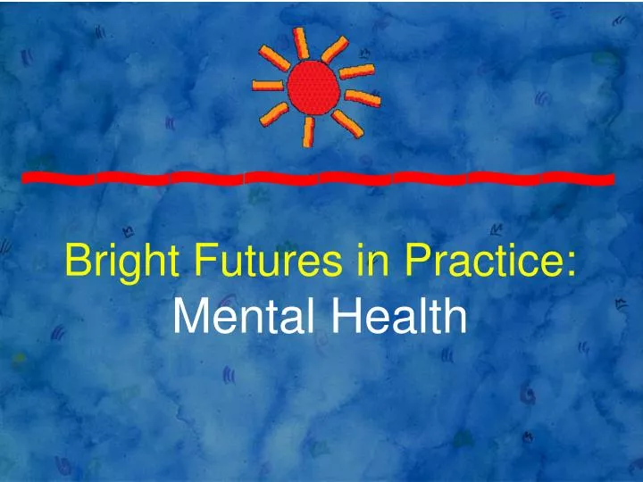 bright futures in practice mental health