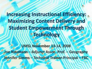 Increasing Instructional Efficiency: Maximizing Content Delivery and Student Empowerment Through Technology