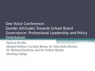 One Voice Conference: Gender Attitudes Towards School Board Governance: Professional Leadership and Policy Orientation
