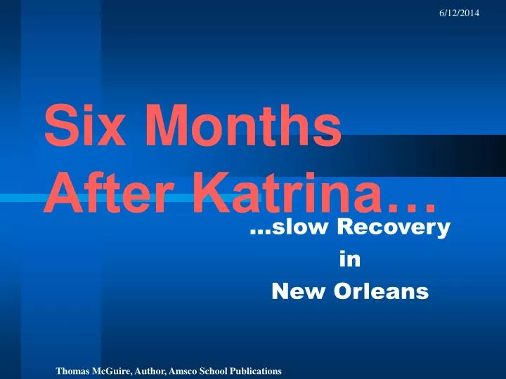 six months after katrina