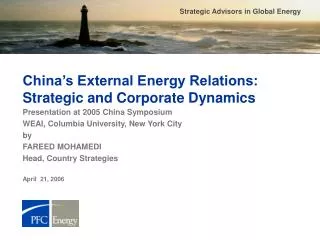 China’s External Energy Relations: Strategic and Corporate Dynamics
