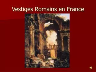 vestiges romains en france