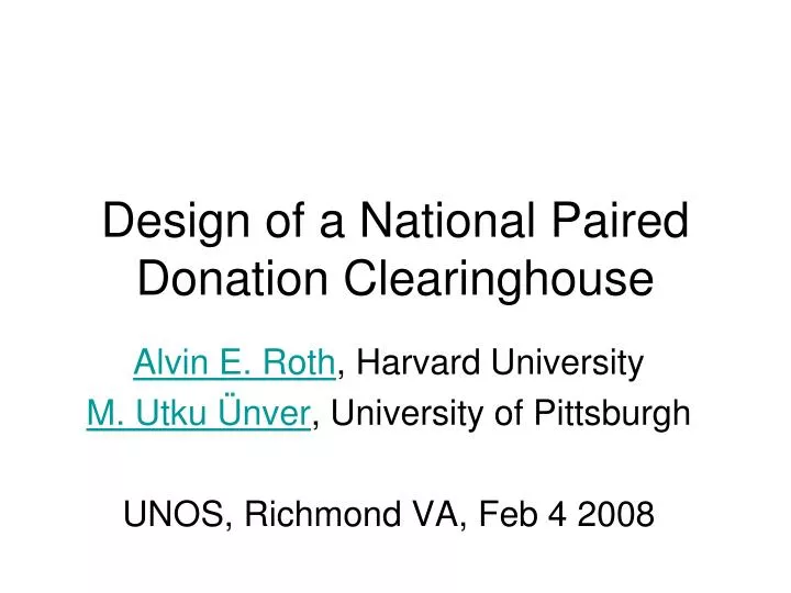 design of a national paired donation clearinghouse