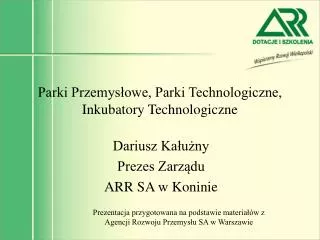 Parki Przemysłowe, Parki Technologiczne, Inkubatory Technologiczne