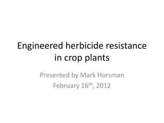 Engineered herbicide resistance in crop plants