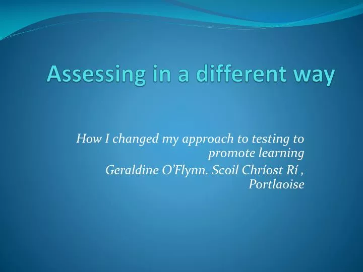 assessing in a different way