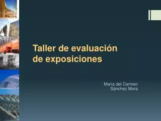 taller de evaluaci n de exposiciones