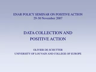 ENAR POLICY SEMINAR ON POSITIVE ACTION 29-30 November 2007