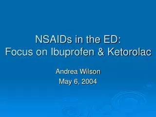 NSAIDs in the ED: Focus on Ibuprofen &amp; Ketorolac
