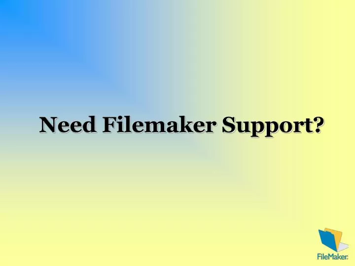 need filemaker support