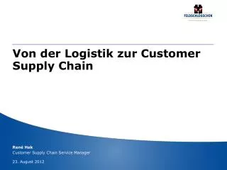 Von der Logistik zur Customer Supply Chain