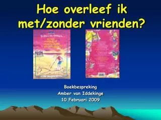 hoe overleef ik met zonder vrienden