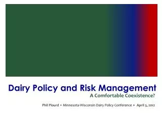 Dairy Policy and Risk Management
