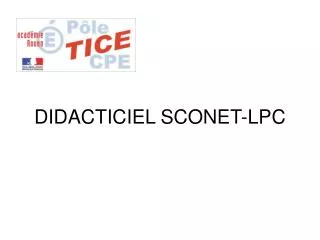DIDACTICIEL SCONET-LPC